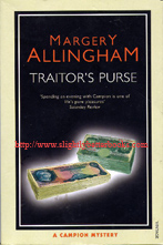 Allingham, Margery. 'Traitor's Purse' published in 2005 in Great Britain in paperback by Vintage Books, 208pp, ISBN 0099492830. Sorry, sold out, but click image to access prebuilt search for this title on Amazon UK
