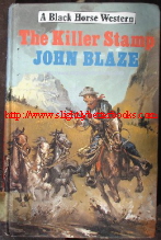 Blaze, John. 'The Killer Stamp', published in 1991 in Great Britain by Robert Hale Ltd, in hardback, 160pp, ISBN 0709045492. Condition: very good ex-library copy with a couple of library stamps inside and the very first page (which carried the library barcode and issue slip) has been removed. Price:£3.55 (not including p&p, which is Amazon's standard charge (currently £2.75 for UK buyers, more for overseas customers