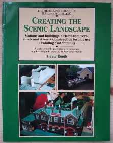 Booth, Trevor. 'Creating the Scenic Landscape, published by Silver Link Publishing (as a reprint) in August 2000 in paperback, 96pp, ISBN 1857940237. Sorry, sold out, but click image to access prebuilt search for this title on Amazon