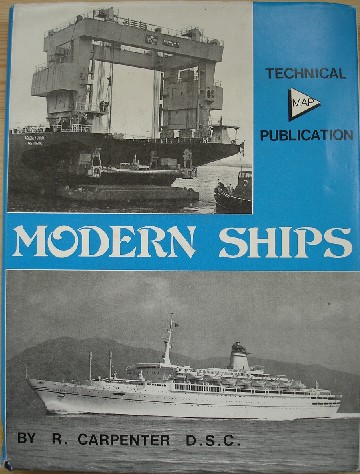 Carpenter, Reginald. 'Modern Ships' published in hardback in 1970 by Model & Allied Publications. Condition: Good, clean condition, but the dustjacket has a touch of edge-wear at the extremities of the spine and as a vintage book, it has mild handling wear and faint marks here and there on the exterior. Price: GBP12.99, not including post and packing, which is Amazon's standard charge (currently GBP2.80 for UK buyers, more for overseas customers)