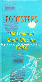 Chandler, John. 'Footsteps: The Cream of South Wiltshire Walks' published in 2002 in Great Britain by The Hob Nob Press, in hardback, ISBN 0946418101. Condition: Brand new, unread book. Price: £3.99, not including post and packing, which is Amazon UK's standard charge (currently £2.80 for UK orders; more for overseas customers)