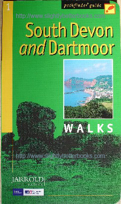 Conduit, Brian (Editor). 'Pathfinder Guide 1: 'South Devon and Dartmoor Walks', published in 2006 by Jarrold Publishing in paperback, 96pp, ISBN 0711708517. Sorry, sold out, but click image to access prebuilt search for this title on Amazon
