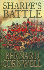 Cornwell, Bernard. "Sharpe's Battle. Richard Sharpe and the Battle of Fuentes de Onoro, May 1811", published in 1996 in Great Britain, 391pp, ISBN 0006473245. Condition: very good with some slight rubbing to the top and bottom right hand corners of the front cover. Price: £2.99, not including post and packing, which is £3.25 for UK buyers, more for overseas customers