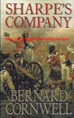 Cornwell, Bernard. "Sharpe's Company. Richard Sharpe and the Siege of Badajoz, January to April, 1812", published in 1982 in Great Britain in paperback, 280pp, ISBN 0006165737. Condition: very good, clean and tidy condition. Price: �2.99, not including post and packing, which is �3.25 for UK buyers, more for overseas customers 