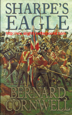 Cornwell, Bernard. "Sharpe's Eagle. Richard Sharpe and the Talavera Campaign", published in 1994 in Great Britain by HarperCollinsPublishers, 328pp, ISBN 0006173136. Condition: very good, but with a crease to the bottom right corner on the front cover. A nice copy. Price: £2.99, not including post and packing, which is £1.70 for UK customers, more for overseas buyers