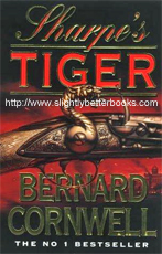 Cornwell, Bernard. "Sharpe's Tiger", published in 1997 in Great Britain, in paperback, 304pp, ISBN 000225011x. Sorry, sold out, but click image to access a prebuilt search for this title on Amazon UK