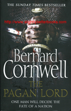 Cornwell, Bernard. "The Pagan Lord" published in 2014 in Great Britain by Harper in paperback, 345pp, ISBN 9780007331925. Condition: Very good condition, well looked-after with some rubbing to the cover edges. Price: £3.95, not including post and packing, which is Amazon's standard charge (currently £2.80 for UK buyers, more for overseas customers)