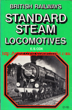 Cox, E. S. 'British Railways Standard Steam Locomotives', published in 1973 in Great Britain in paperback, 218pp, ISBN 0711004498. Condition: Fair to Good - pages are loose (particularly the plates) and there is creasing to the front and back covers. Still a very decent copy. Price: £11.55, not including post and packing, which is Amazon UK's standard charge (currently £2.80 for UK buyers, more for overseas customers)