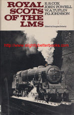 Cox, E. S. 'Royal Scots of the LMS', published in 1970 in Great Britain by Ian Allan in hardback, 64pp, ISBN 0711001650. Condition: good, well looked-after. Has some tanning to the dustjacket. A nice copy for its age. Price: £8.99, not including post and packing, which is Amazon UK's standard charge (currently £2.80 for UK buyers, more for overseas customers)