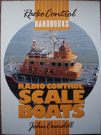 Cundell, John. 'Radio Control Scale Boats', published in 1990 in paperback by Argus Books, 63pp, ISBN 1854860216. Condition: New. Price: £3.25, not including p&p, which is Amazon's standard charge (currently £2.75 for UK buyers, more for overseas customers)
