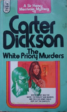 Dickson, Carter. 'The White Priory Murders', published in 1973 by Belmont Towers, 192pp. Sorry, sold out, but please click image to access prebuilt search for this title on Amazon UK