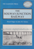 Edgar, Stuart; & Sinton, John M. 'The Solway Junction Railway' published in 1993 in Great Britain in paperback by The Oakwood Press, 72pp, ISBN 0853613958. Condition: Very good, clean and tidy copy, well looked-after. Price: £
