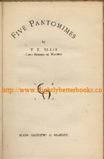 Ellis, T. E. 'Five Pantomimes' published by Elkin, Mathews & Marrot, in hardback, 202pp. Condition: Fair, wholly readable and intact condition with some tanning to internal pages (browning effect from ageing) and some marks to the front cover. No dustjacket. Overall very decent condition. Price: £4.95, not including post and packing, which is Amazon's standard charge (currently £2.75 for UK buyers, more for overseas customers) 