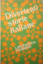 Fabbri, Leonora. 'Divertenti Storie Italiane', published by George G. Harrap & Co. in 1968 in Great Britain, 141pp, ISBN 0245592792. Sorry, sold out, but click image to access prebuilt search for this title on Amazon! 