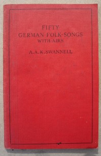 Swannell, A.A.K. Fifty German Folk-Songs With Airs. Published by George. G. Harrap & Co. London, 1948 reprint, paperback, 106 pages. Red cloth cover. Sorry, sold out, but click image to access prebuilt search for this title on Amazon