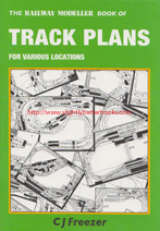 Freezer, C. J. 'The Railway Modeller Book of Track Plans for Various Locations', published in February, 2010 in paperback (staple-binding), 36pp by Peco Publications and Publicity Ltd, ISBN 0900586109. Brand new, click to buy for GBP1.99, not including post and packing, which is Amazon UK's standard charge of GBP2.80 for UK orders and more for overseas customers