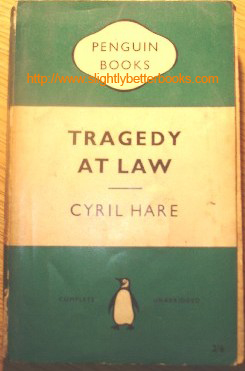 Hare, Cyril. 'Tragedy at Law', published in 1959 (reprint) in pbk by Penguin Books in the classic Green & White Penguin Crime colours. Sorry, sold out, but click image to access prebuilt search for this item on Amazon