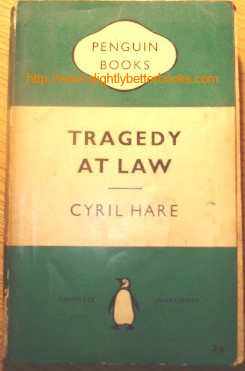 Hare, Cyril. 'Tragedy at Law', published in 1959 (reprint) in pbk by Penguin Books in the classic Green & White Penguin Crime colours. Sorry, sold out, but click image to access prebuilt search for this item on Amazon