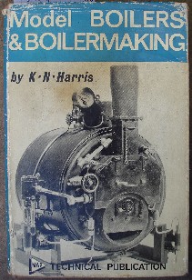 Picture is from different copy to listing shown when clicked. Harris, K. N. 'Model Boilers & Boilermaking', published in 1967 in hardcover by Model & Allied Publications, 188pp. Click image to go to K.N.Harris page!