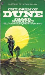 Herbert, Frank. 'Children of Dune', published in March 1978 in Great Britain in paperback by New English Library, 380pp, ISBN 0450034275. Condition: fair - wholly intact and readable with some rubbing and creasing to the cover in places. Price: £3.00, not including postage and packing