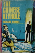 Himmel, Richard. 'The Chinese Keyhole', published in 1968 by Herbert Jenkins, hardback with dustjacket, 175pp. Condition, highly collectable good, clean copy with unclipped dustjacket. Price: £32.00, not including p&p, which is  Amazon's standard charge (currently £2.75 for UK customers, more for overseas customers)