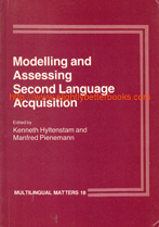 Hyltenstam, Kenneth; Pienemann, Manfred et al. 'Modelling and Assessing Second Language Acquisition', published in 1985 in Great Britain by Multilingual Matters, in paperback, 400pp, ISBN 0905028414. Condition: very good, clean & tidy copy, well looked-after. Price: £36.00, not including post and packing, which is Amazon UK's standard charge (currently £2.80 for UK buyers, more for overseas customers)