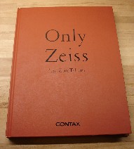 Kitazaki, Jiro. 'Only Zeiss', like new condition, 172 page, full colour hardcover volume, published 1994 by Kyocera Corporation, Japan. Sorry, sold out, but click image to access prebuilt search for this title on Amazon!
