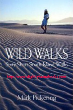 Pickering, Mark. 'Wild Walks: Sixty Short South Island Walks', published in 2001 (reprint) in New Zealand by Shoal Bay Press, in paperback, 164pp, ISBN 0908704267. Very good clean and tidy condition, well looked-after. Has gift message to the previous owner just inside the front cover. Price GBP4.75, not including post and packing, which is Amazon UK's standard charge, currently £2.80 for UK buyers, more for overseas customers)