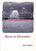 Stanford, David J. 'Roses in December', published in 2006 in Great Britain by stanfordprojects.co.uk in paperback (A4 size), 201pp, ISBN 9781847539663. Sorry, sold out, but click image to access a prebuilt search for this title on Amazon UK