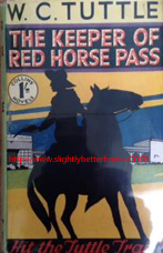 Tuttle, W. C. 'The Keeper of Red Horse Pass', published in Great Britain in November 1932 in hardback with dustjacket, 252pp, no ISBN. Sorry, sold out, but click image to access a prebuilt search for this title on Amazon UK