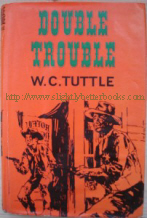 Tuttle, W. C. 'Double Trouble', published in 1974 (reprint of 1964 edition) by Collins in hardback with dustjacket, 160pp, ISBN 0002471531. Sorry, sold out, but click image to access prebuilt search for this title on Amazon