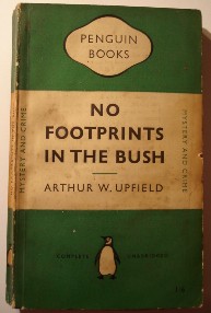 Upfield, Arthur. 'No footprints in the bush', published in 1949 by Penguin. Sorry, out of stock, but click image to access prebuilt Amazon search for this title! 