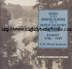 Ward-Jackson, C. H. 'Ships and Shipbuilders of a Westcountry Seaport. Fowey 1786-1939', first published in 1986 in Great Britain by Twelveheads Press, in paperback, 124pp, ISBN 0906294118. Sorry, out of stock, but click image to access prebuilt search for this title on Amazon UK