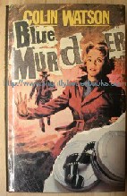 Watson, Colin. 'Blue Murder', published by Eyre Methuen in 1979, hardcover with unclipped dustjacket, ISBN 0413461300, 160 pages. 1st Edition. Sorry, out of stock, but click image to access prebuilt search for this title on Amazon
