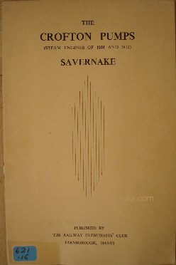 The Crofton Pumping Engines, Savernake: An illustrated account of two engines, one of which may well be the oldest surviving steam engine in commercial service in the world by C. P. Weaver. Sorry, sold out, but click image to access prebuilt search for this title on Amazon