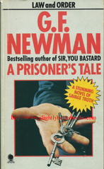 Newman, G. F. 'A Prisoner's Tale' published in 1977 in Great Britain in paperback, 190pp, ISBN 0722163649. Condition: good, but slightly worn on the cover edges with some foxing to internal pages. Price: £33.99, not including post and packing, which is Amazon UK's standard charge (currently £2.80 for UK buyers, more for overseas customers)