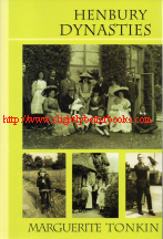 Tonkin, Marguerite. 'Henbury Dynasties' published in 2005 in Great Britain by Redcliffe in paperback, 158pp, ISBN 1904537324. Condition: Very good, well looked-after. Price: £12.95, not including post and packing, which is Amazon's standard charge (currently £2.80 for UK buyers, more for overseas customers)