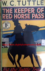 Tuttle, W. C. 'The Keeper of Red Horse Pass', published in Great Britain in November 1932 in hardback with dustjacket, 252pp, no ISBN. Sorry, sold out, but click image to access a prebuilt search for this title on Amazon UK